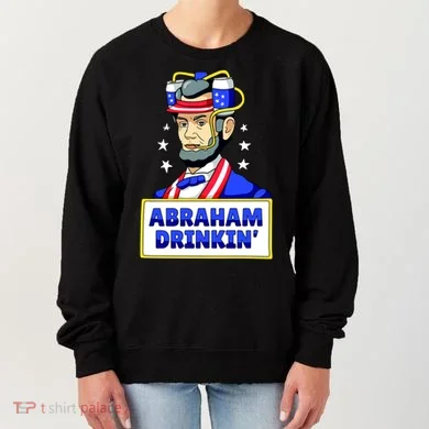Abraham Drinkin Women's Sweatshirt