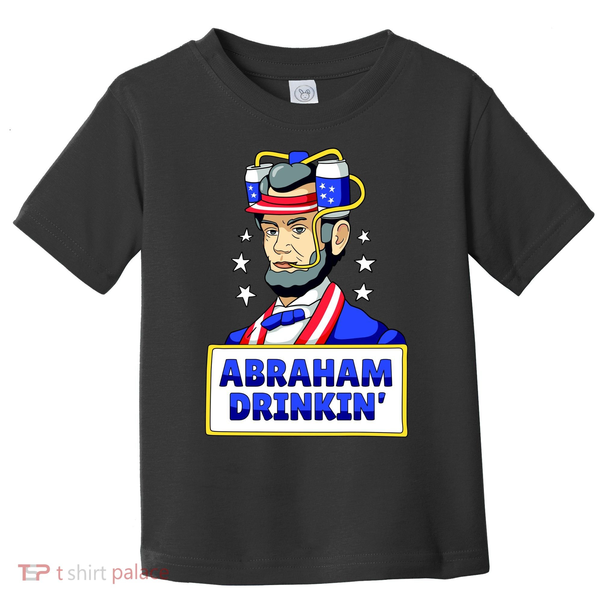Abraham Drinkin Toddler T-Shirt