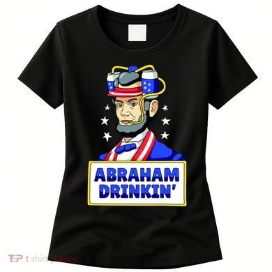 Abraham Drinkin Women's T-Shirt