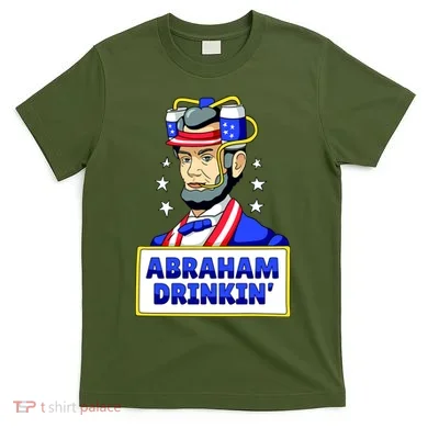 Abraham Drinkin T-Shirt
