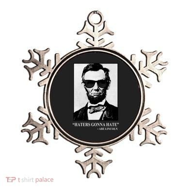 Abraham Lincoln Haters Gonna Hate Ornament