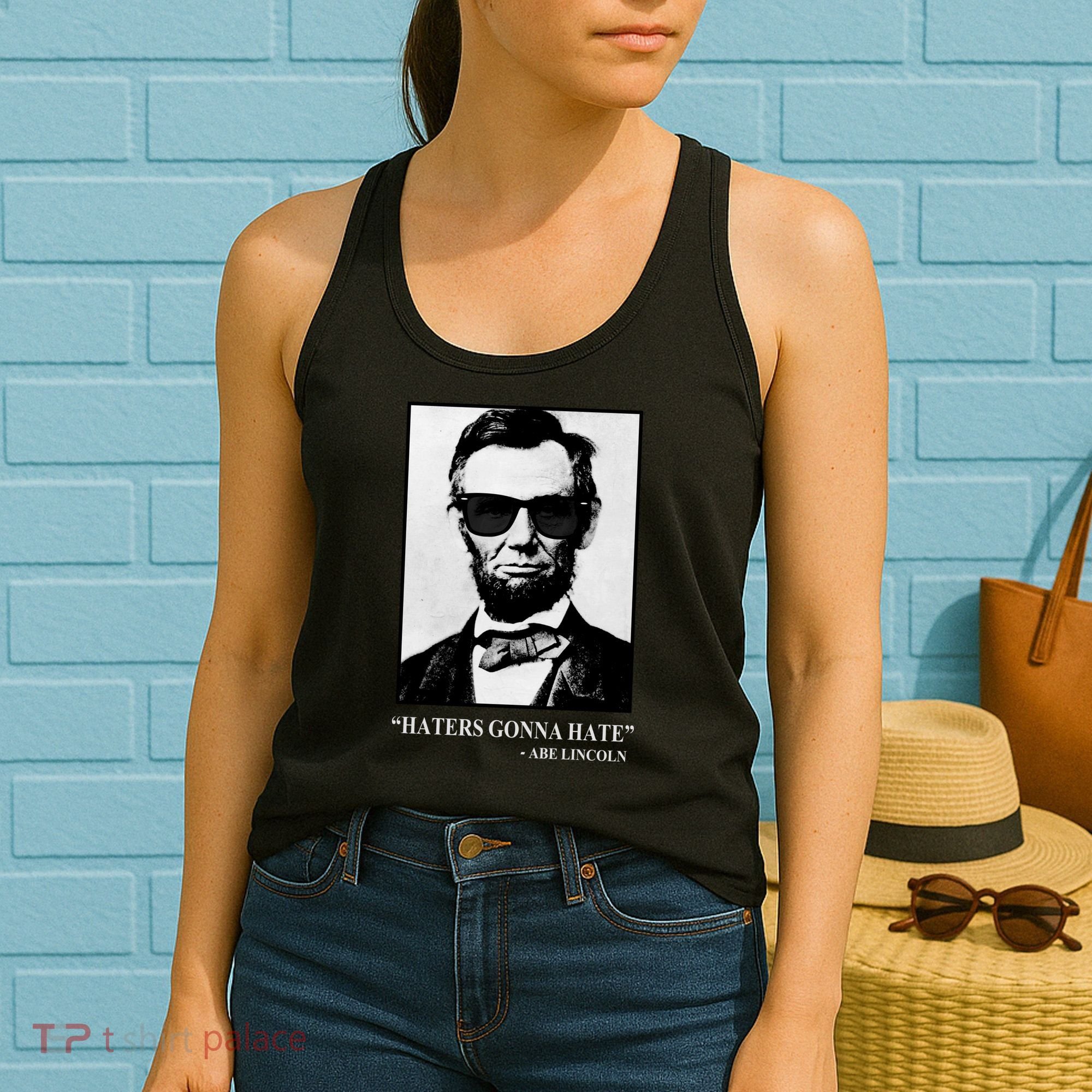 Abraham Lincoln Haters Gonna Hate Women's Tank Top
