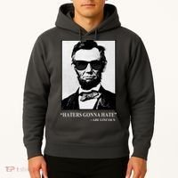 Abraham Lincoln Haters Gonna Hate Hoodie thumb 2