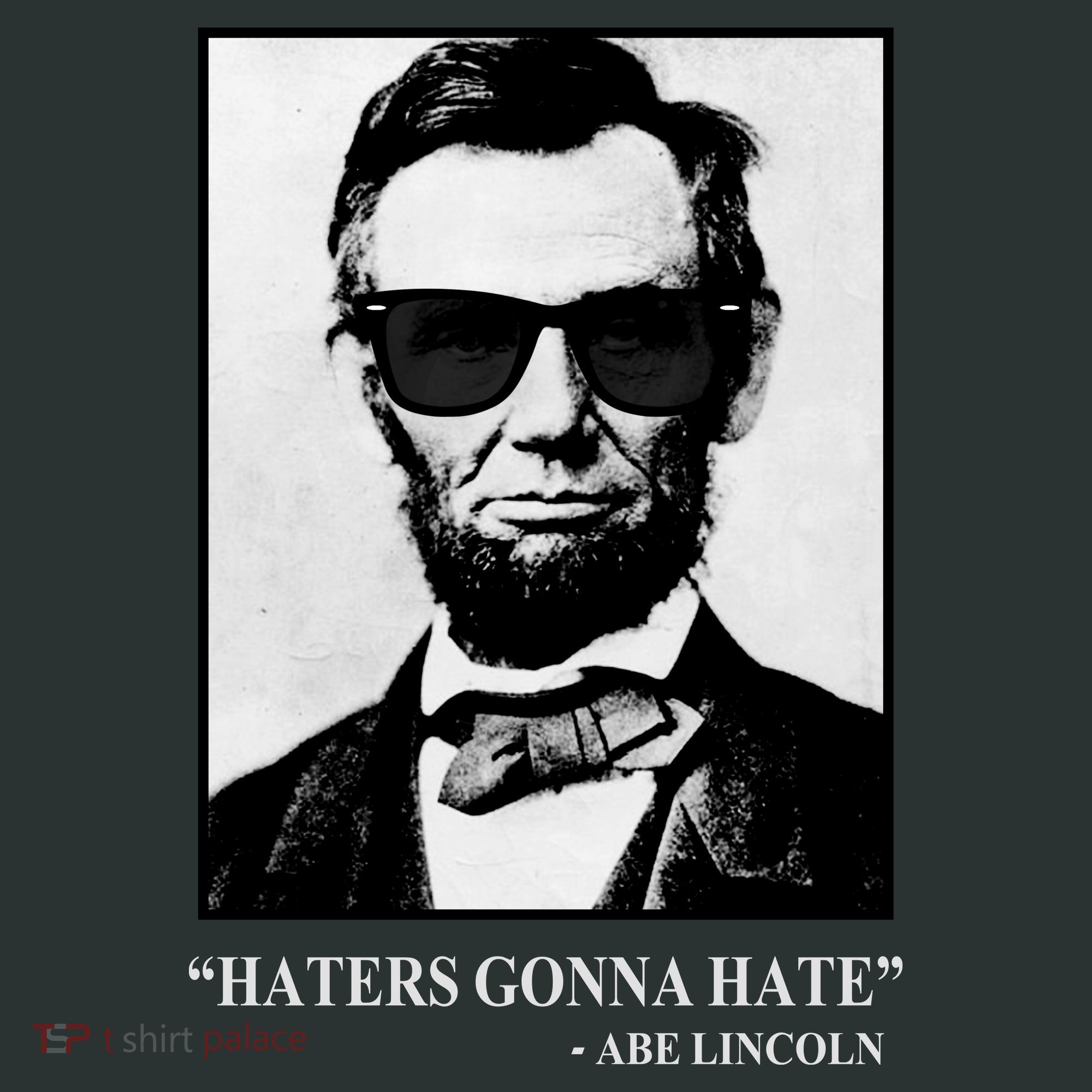 Abraham Lincoln Haters Gonna Hate Sweatshirt