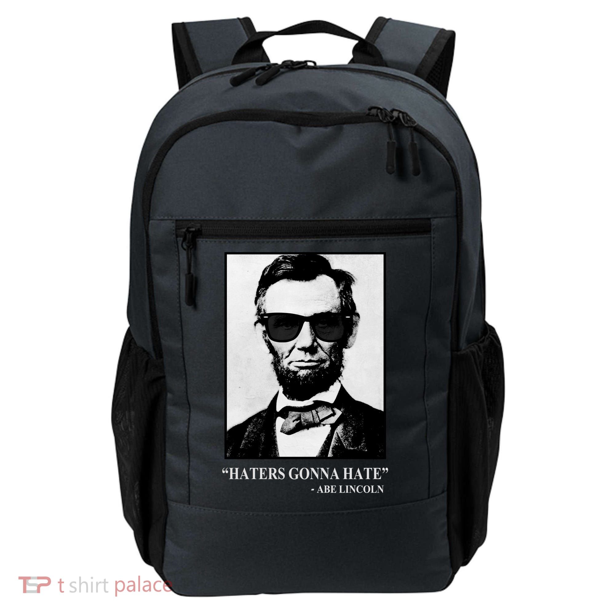 Abraham Lincoln Haters Gonna Hate Backpack