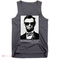 Abraham Lincoln Haters Gonna Hate Tank Top thumb 0