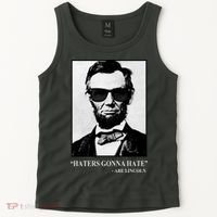 Abraham Lincoln Haters Gonna Hate Tank Top thumb 2