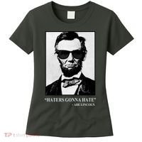 Abraham Lincoln Haters Gonna Hate Women's T-Shirt thumb 0