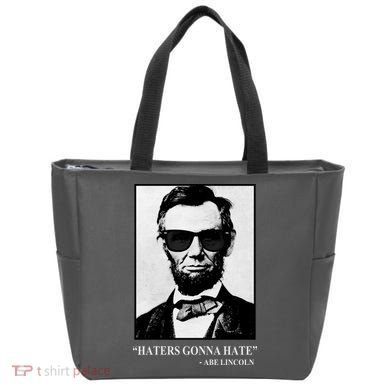 Abraham Lincoln Haters Gonna Hate Tote Bag