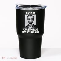 Abraham Lincoln Seven years Ago Tumbler thumb 0