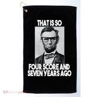 Abraham Lincoln Seven years Ago Golf Towel thumb 0