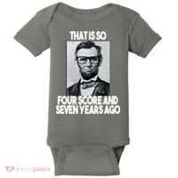 Abraham Lincoln Seven years Ago Baby Bodysuit thumb 0