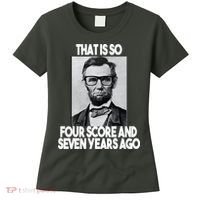 Abraham Lincoln Seven years Ago Women's T-Shirt thumb 0