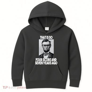 Abraham Lincoln Seven years Ago Kids Hoodie