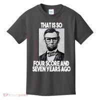 Abraham Lincoln Seven years Ago Kids T-Shirt thumb 0