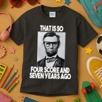 Abraham Lincoln Seven years Ago Kids T-Shirt thumb 3