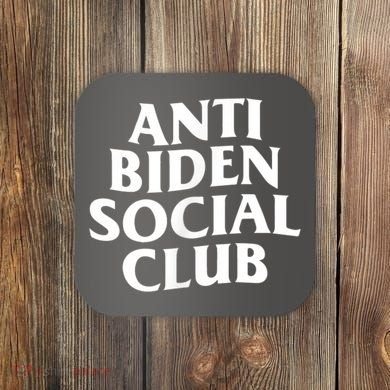 Anti Biden Social Club Coaster