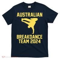Australian Breakdance Team 2024 Funny Breakdancing Meme 24 T-Shirt thumb 0