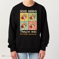 Adhd Brains Theyre Real And Theyre Spectacular Neurodiversity Women's Sweatshirt thumb 0