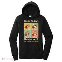 Adhd Brains Theyre Real And Theyre Spectacular Neurodiversity Women's Hoodie thumb 0