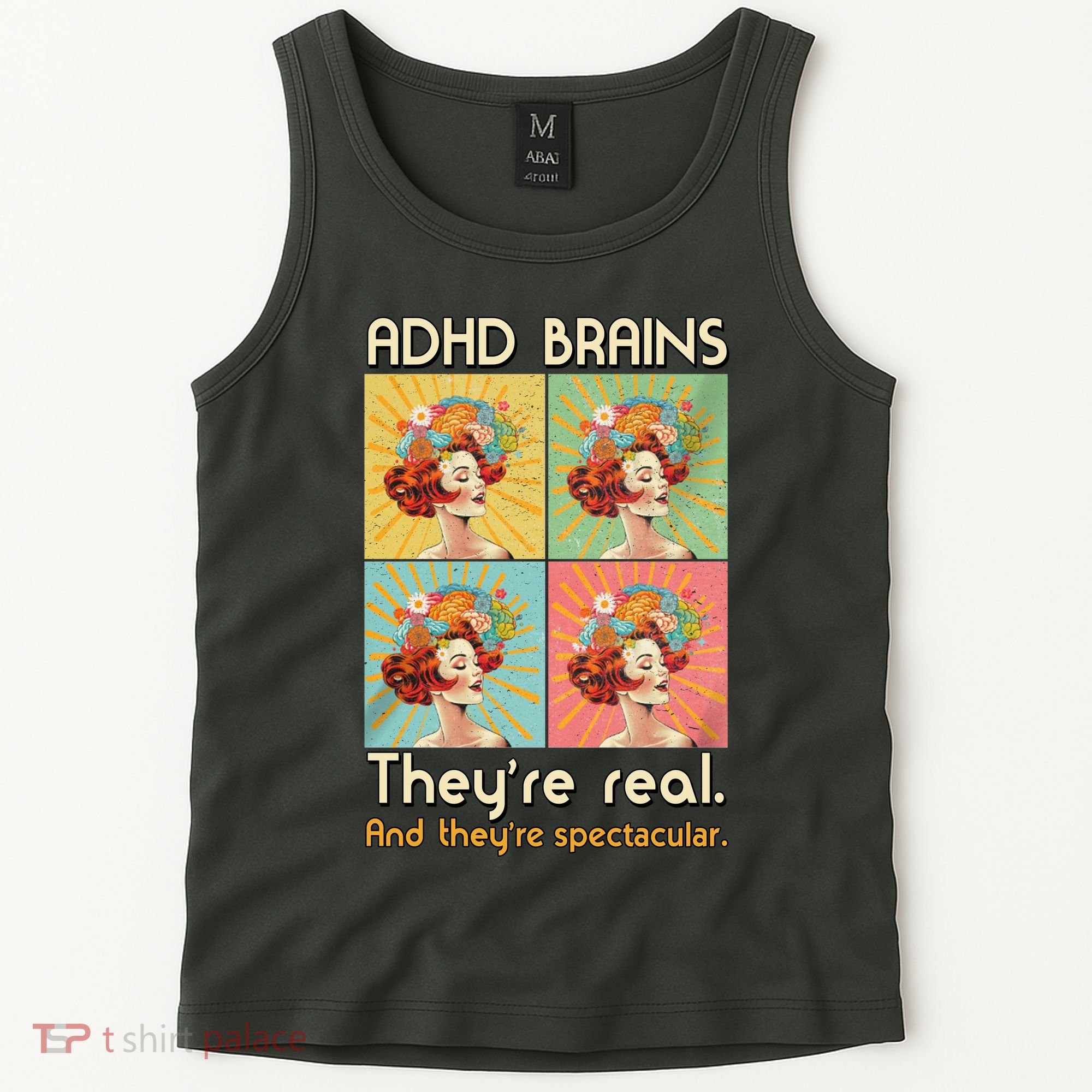 Adhd Brains Theyre Real And Theyre Spectacular Neurodiversity Tank Top