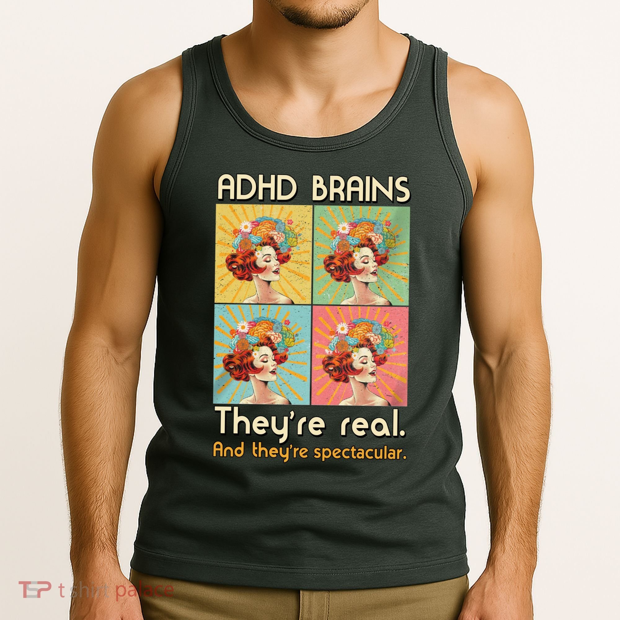 Adhd Brains Theyre Real And Theyre Spectacular Neurodiversity Tank Top
