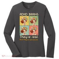 Adhd Brains Theyre Real And Theyre Spectacular Neurodiversity Women's Long Sleeve Shirt thumb 0
