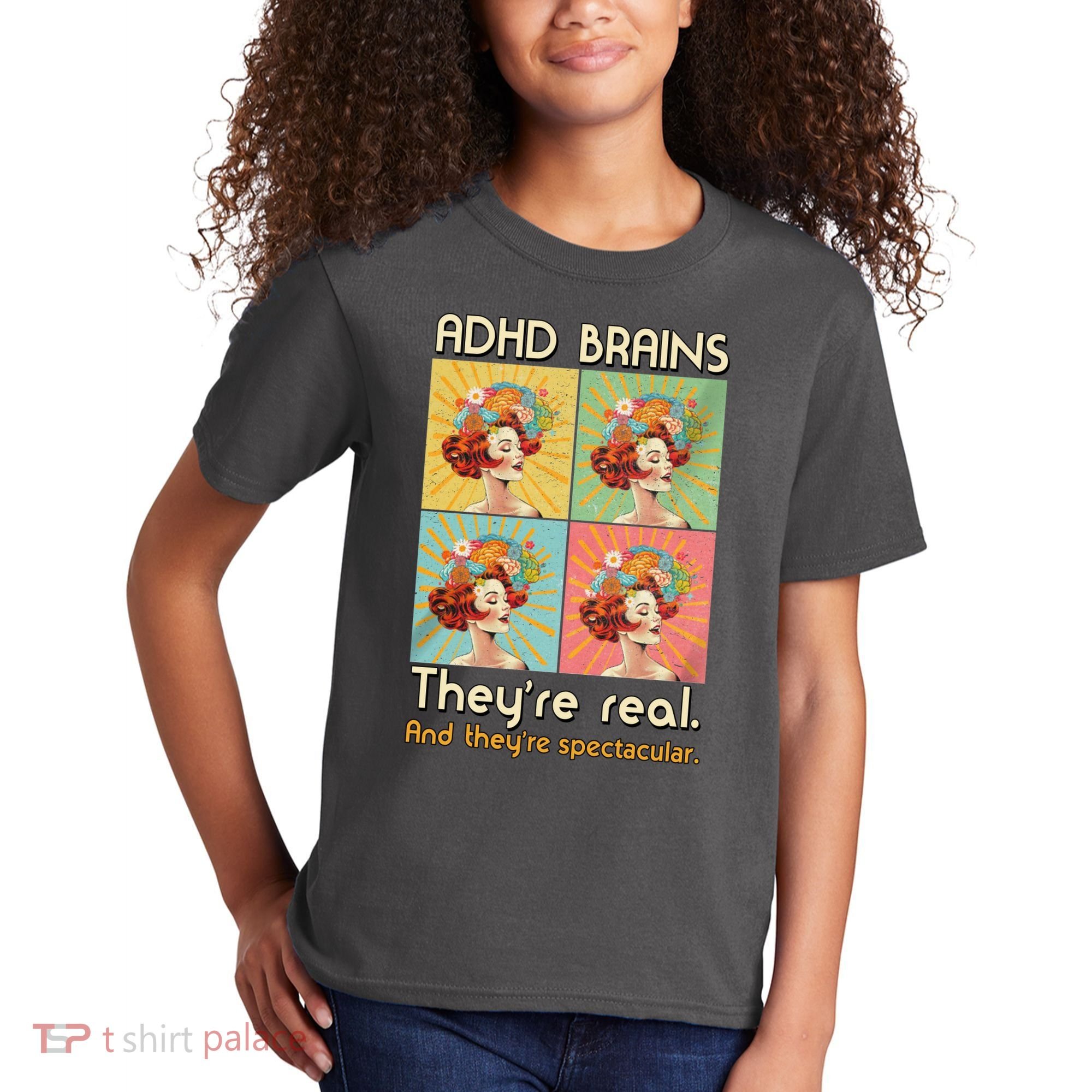 Adhd Brains Theyre Real And Theyre Spectacular Neurodiversity Kids T-Shirt