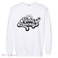 Aloha Beaches Tropical Vacation Garment-Dyed Sweatshirt thumb 0