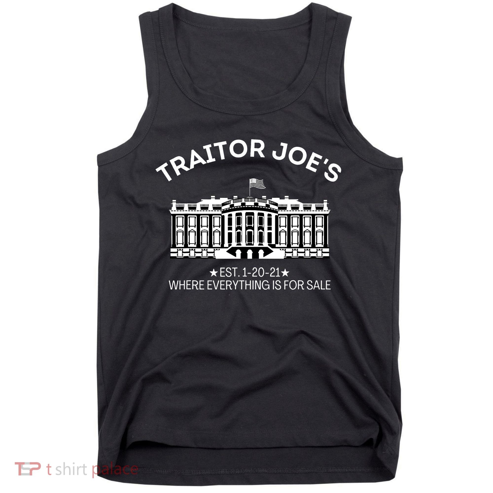 Anti Biden Traitor Joe's Shirt Everything for Sale MAGA  Tank Top