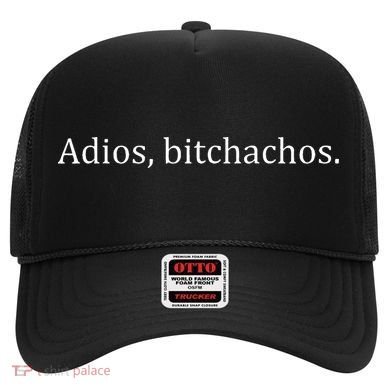 Adios Bitchachos Text Hat