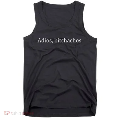 Adios Bitchachos Text Tank Top