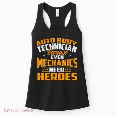 Auto Body Technician Heroes Automotive Car Customizer Women's Tank Top