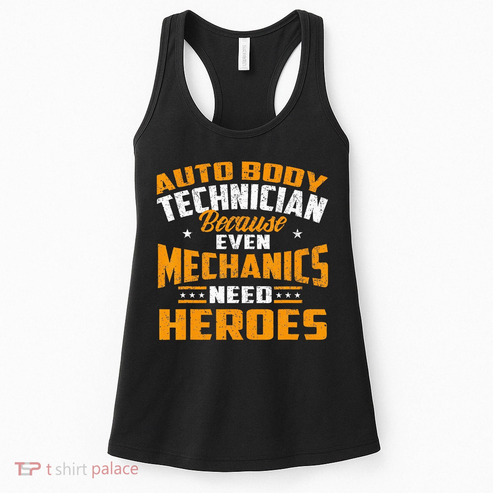 Auto Body Technician Heroes Automotive Car Customizer Women's Tank Top