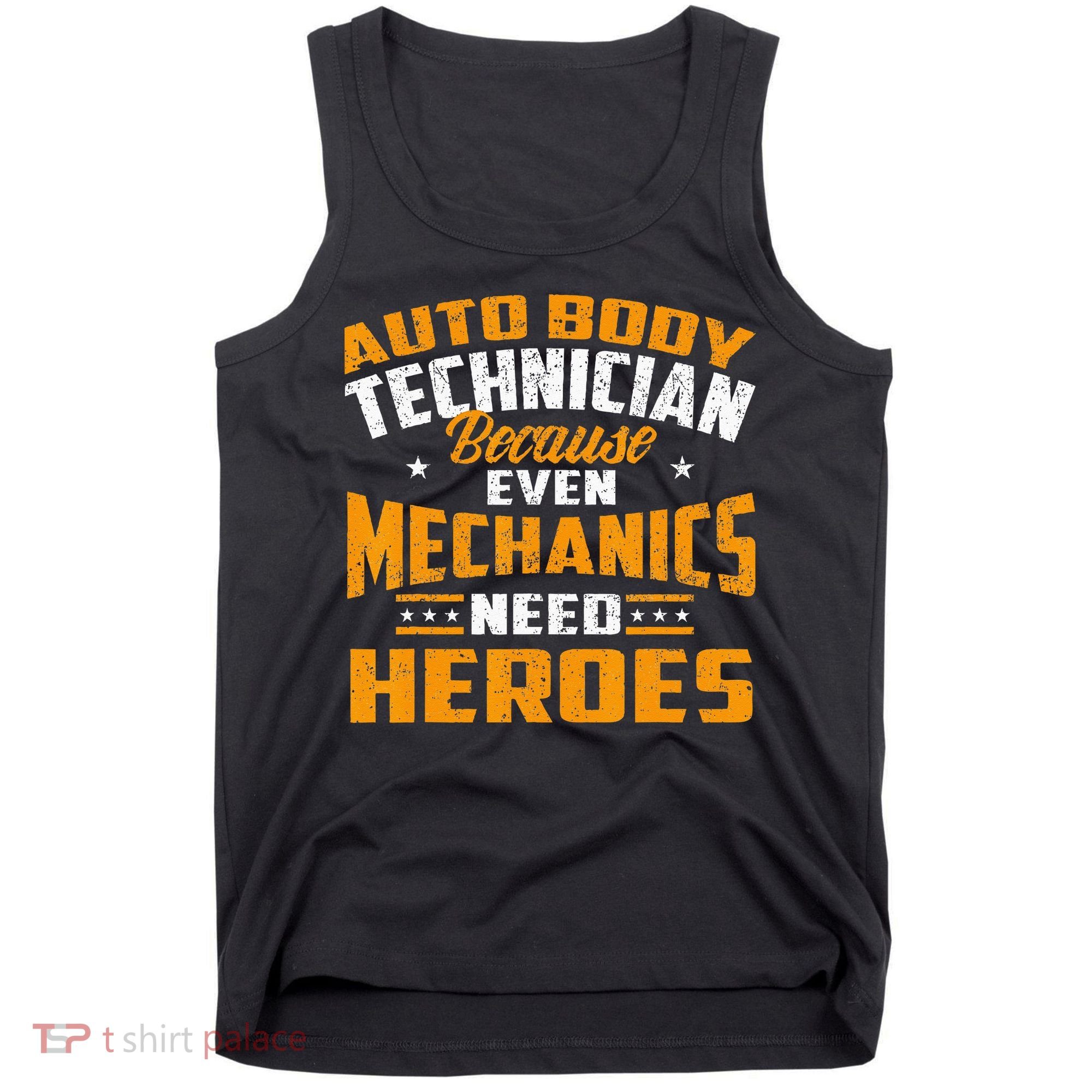 Auto Body Technician Heroes Automotive Car Customizer Tank Top