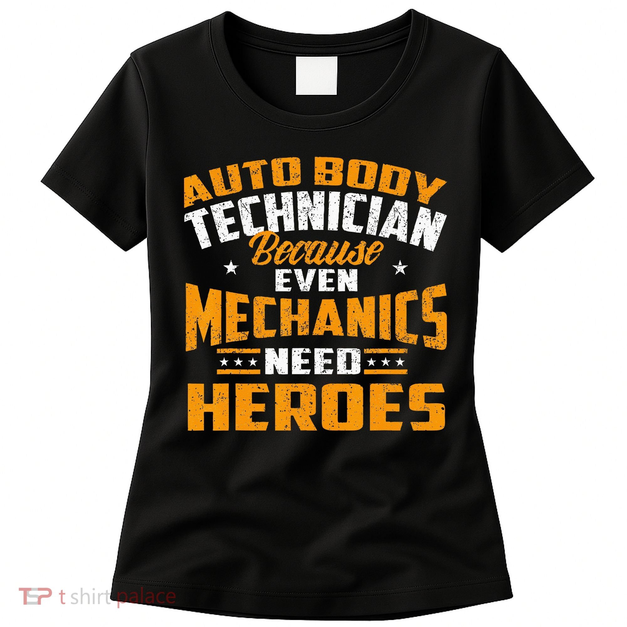 Auto Body Technician Heroes Automotive Car Customizer Women's T-Shirt