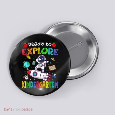 Astronaut Back To School Ready To Explore Kindergarten Button