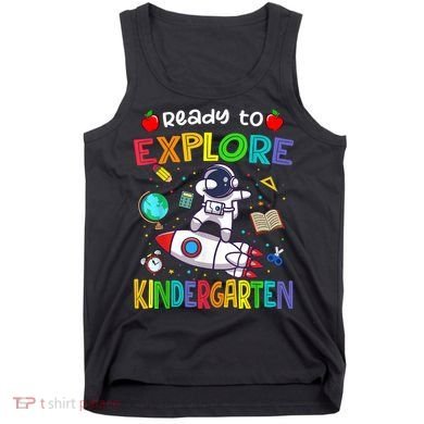 Astronaut Back To School Ready To Explore Kindergarten Tank Top