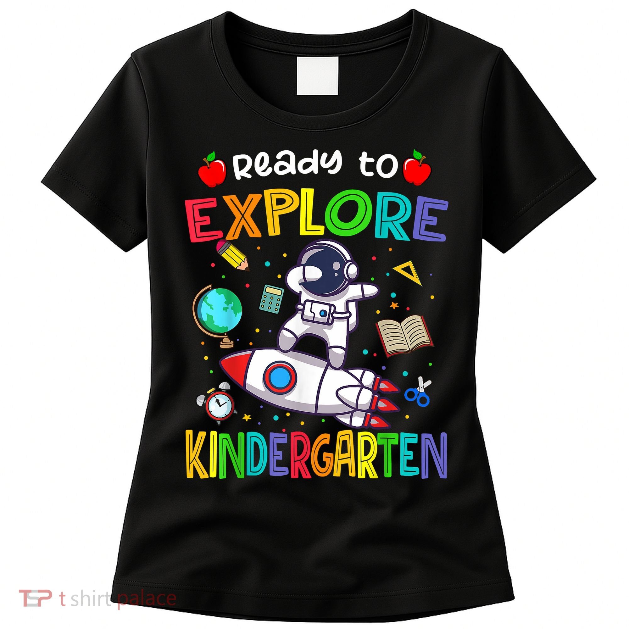 Astronaut Back To School Ready To Explore Kindergarten Women's T-Shirt