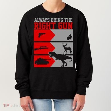 Always Bring The Right Funny Women's Sweatshirt