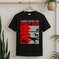 Always Bring The Right Funny T-Shirt thumb 2