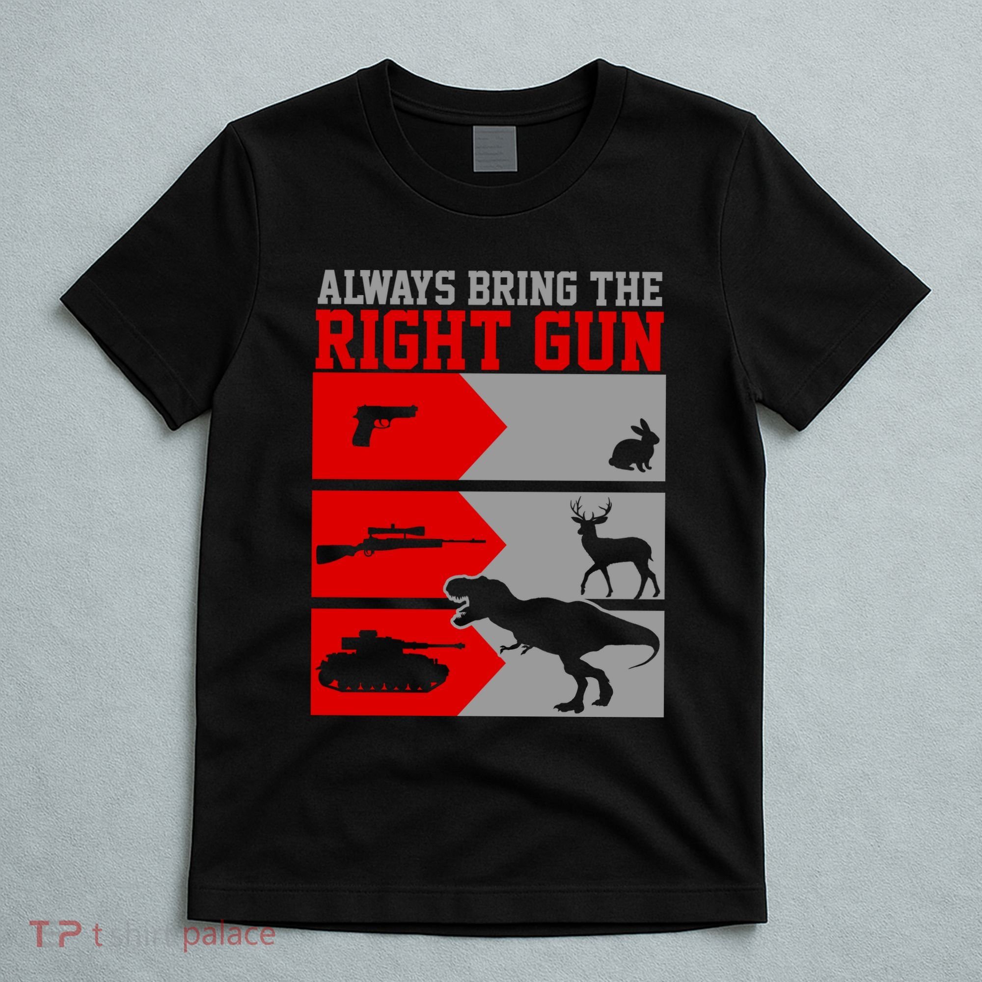 Always Bring The Right Funny T-Shirt