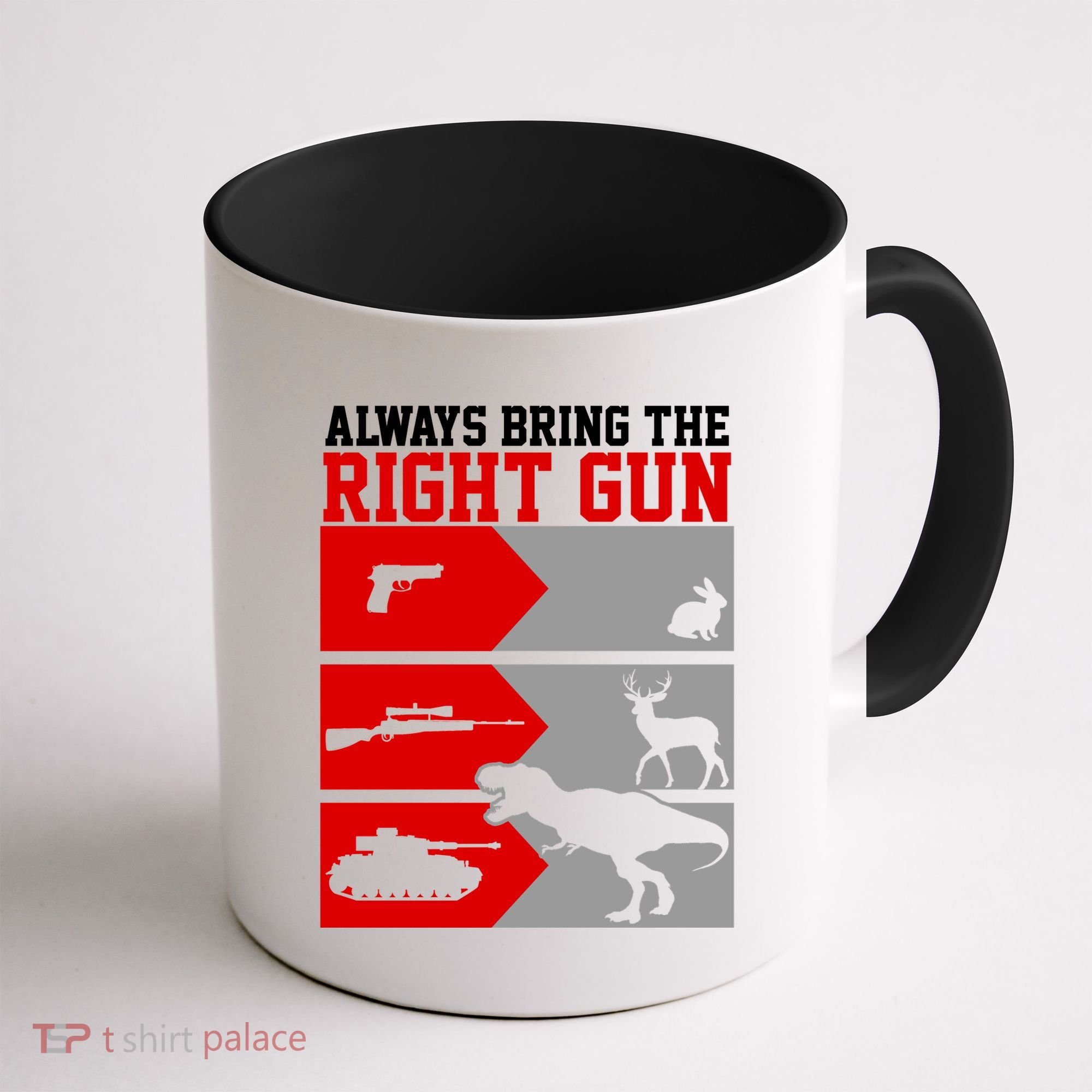Always Bring The Right Funny Coffee Mug