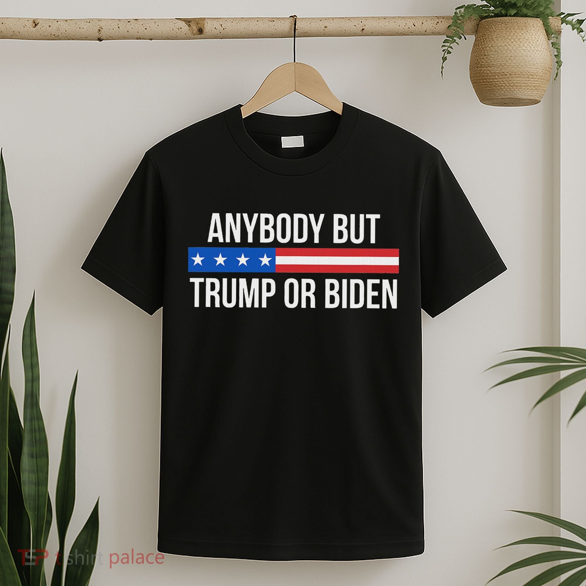 Anybody But Trump Or Biden Political Statement T-Shirt