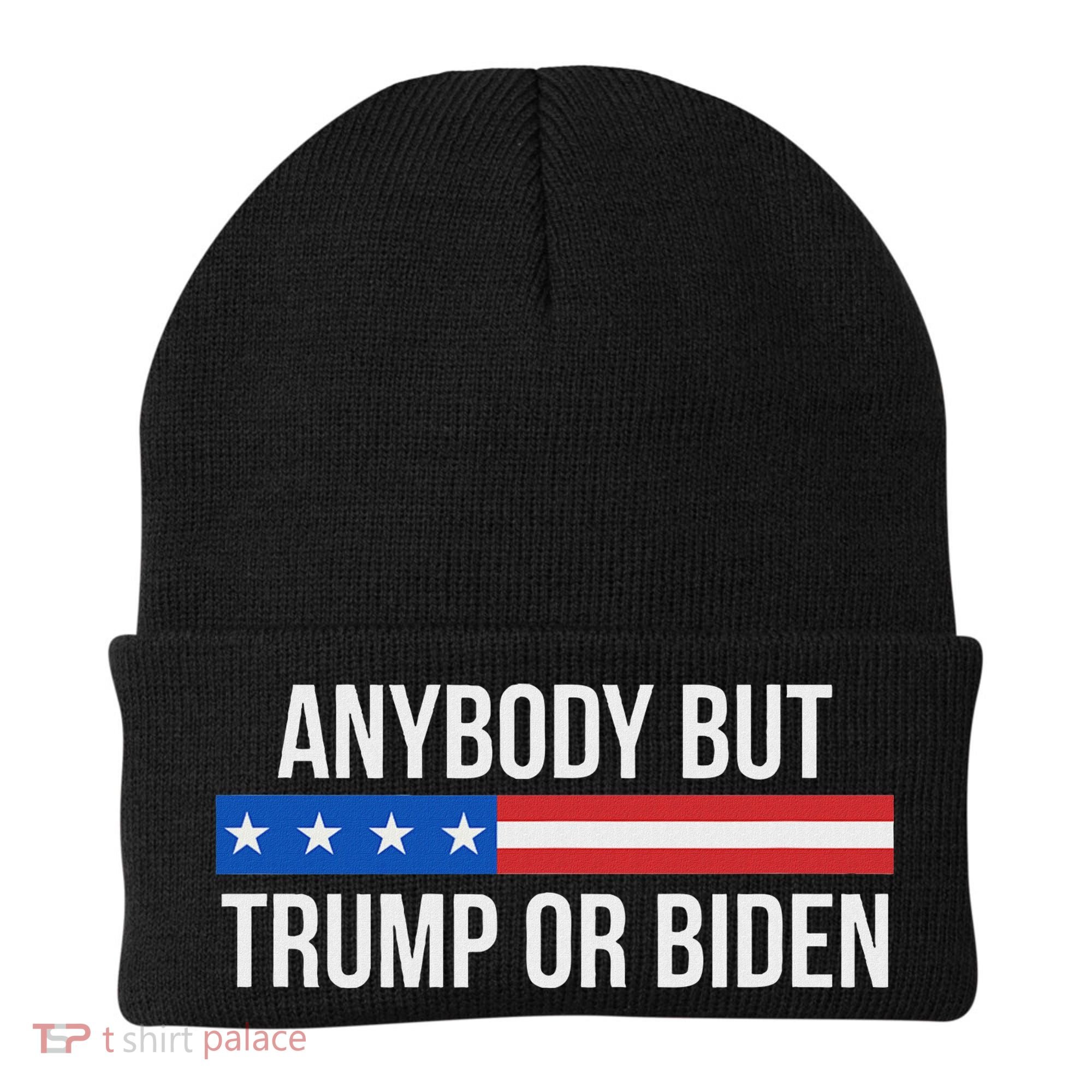 Anybody But Trump Or Biden Political Statement Beanie