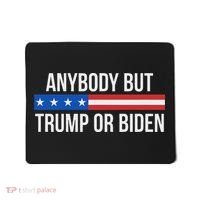 Anybody But Trump Or Biden Political Statement Mousepad thumb 0