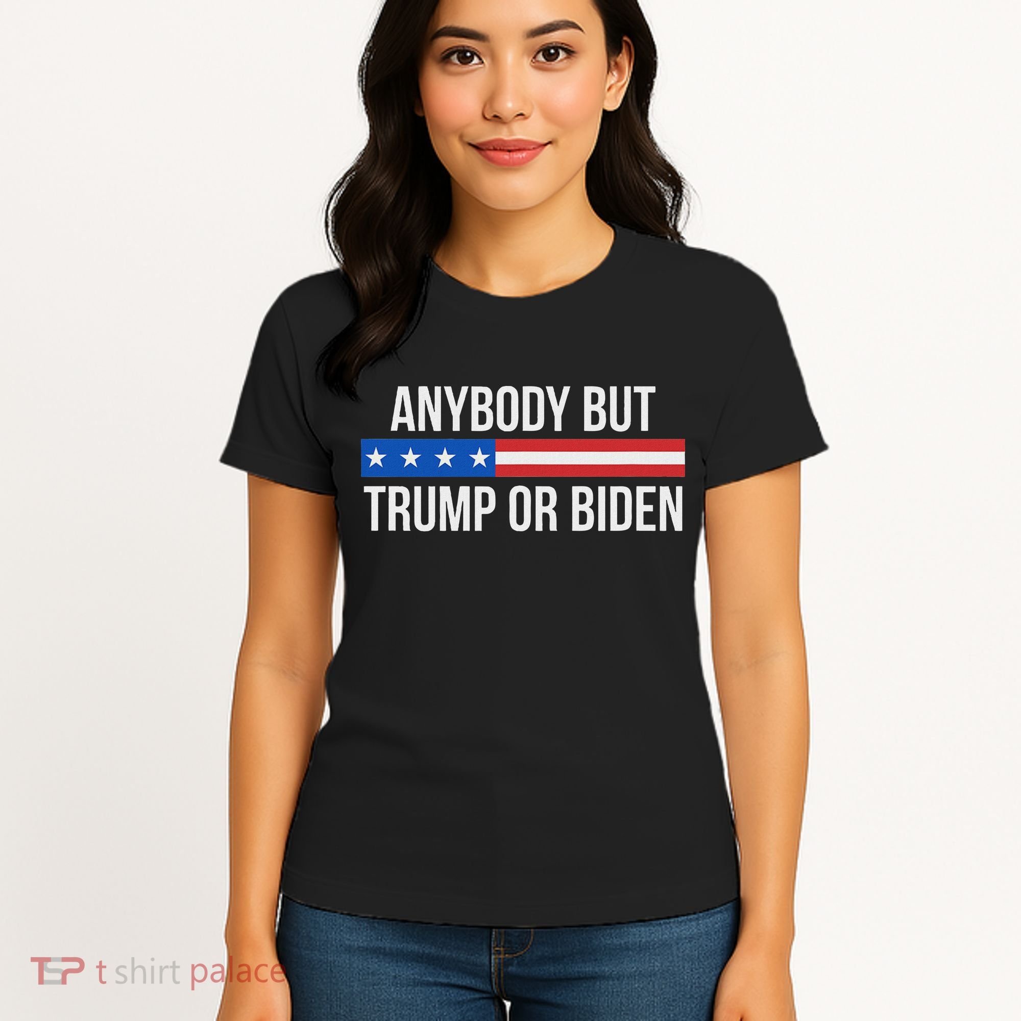 Anybody But Trump Or Biden Political Statement Women's T-Shirt