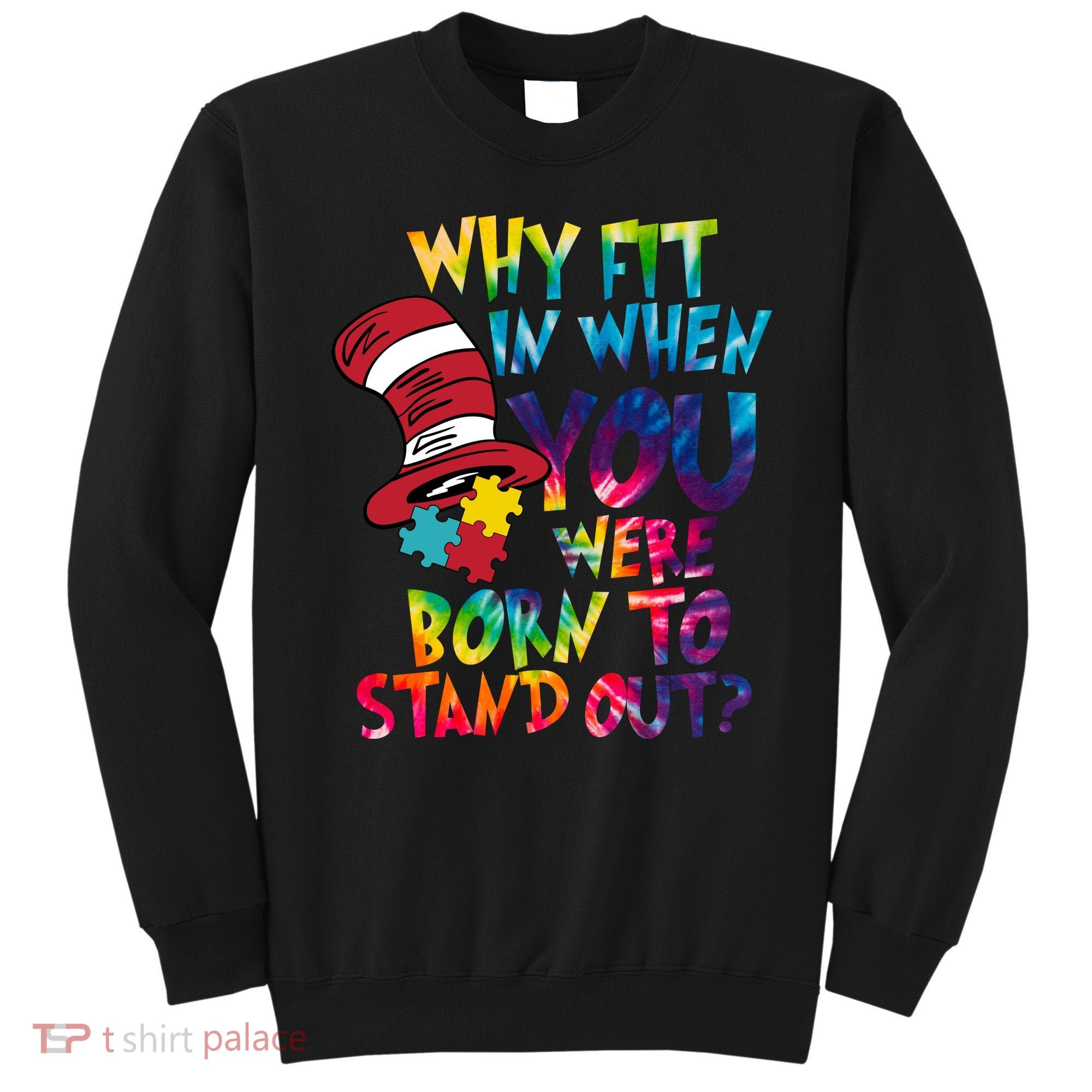 Autism Born To Stand Out Sweatshirt