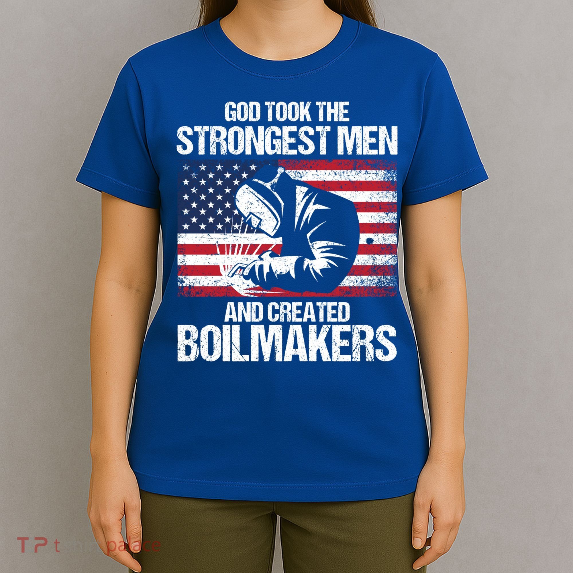 American Boilermakers Union Worker Strongest Us Flag Gift T-Shirt