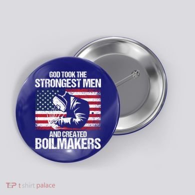 American Boilermakers Union Worker Strongest Us Flag Gift Button